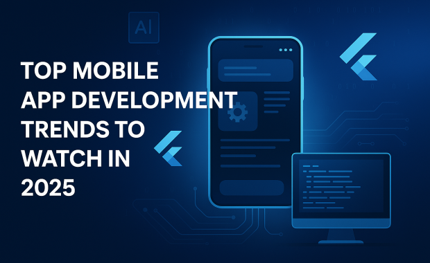 Top Mobile App Development Trends to Watch in 2025